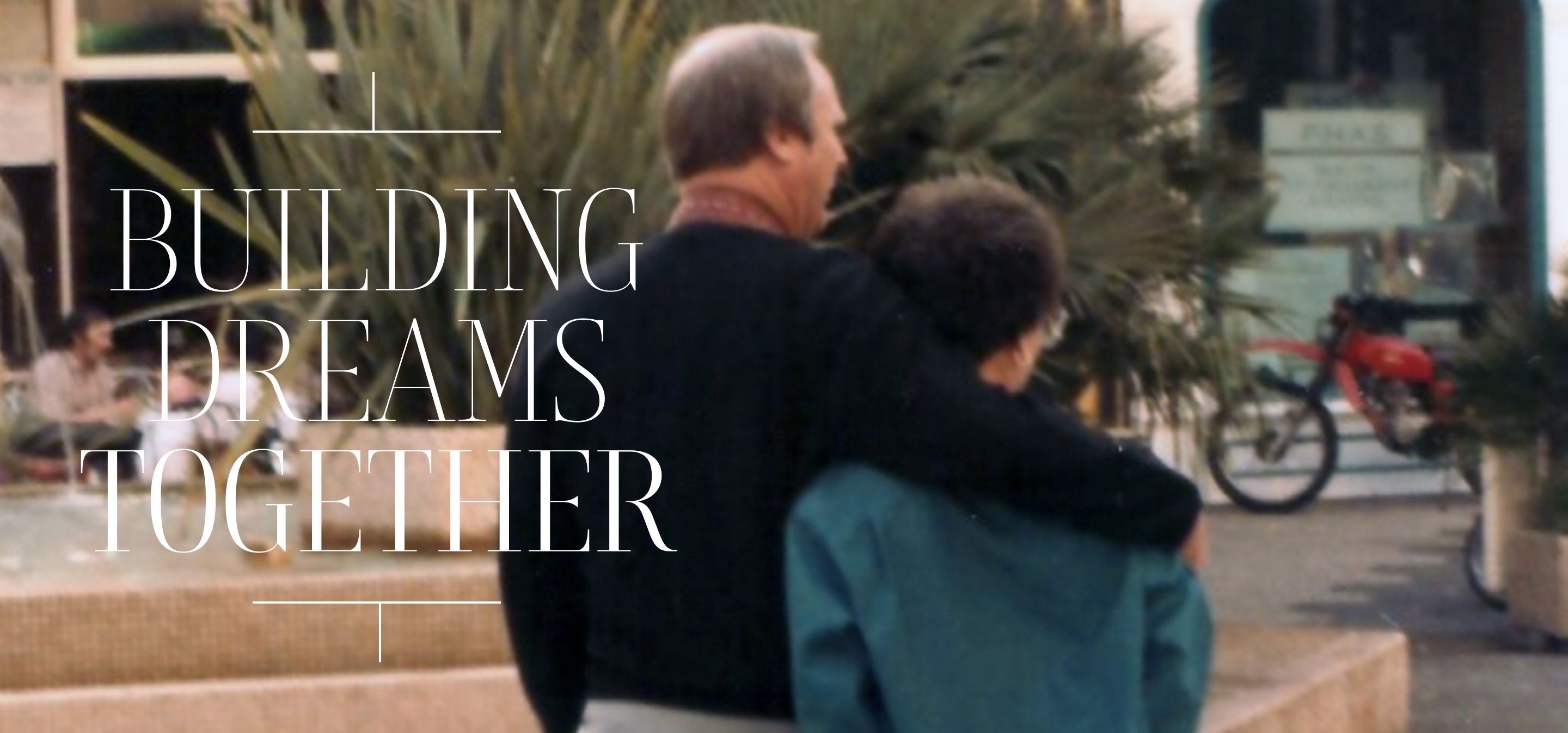 Building dreams together