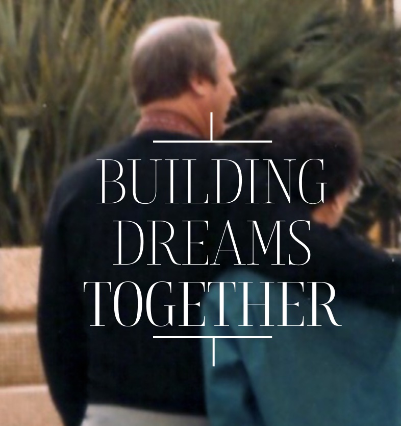 Building dreams together
