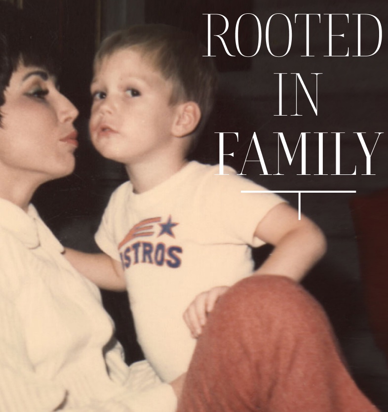 Rooted in family